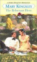 The Reluctant Hero (Zebra Regency Romance) 0821772856 Book Cover