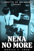 Nena No More Volume 2: "Libretto of My Heart" B0F7VD21Z4 Book Cover