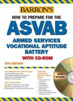 How to Prepare for the ASVAB: Armed Services Vocational Aptitude Battery (Barron's How to Prepare for the Asvab: Armed Services Vocational Aptitude Battery (Book Only)) 0764132814 Book Cover