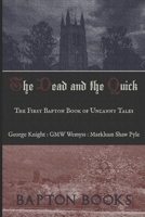 The Dead and the Quick: The First Bapton Book of Uncanny Tales B08M2B6P7Q Book Cover