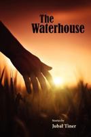 The Waterhouse 1935708686 Book Cover