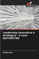Leadership innovativa e strategica - il caso dell'UNCTAD (Italian Edition) 6207562798 Book Cover
