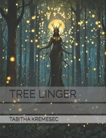 TREE LINGER B0D8B3H6QH Book Cover