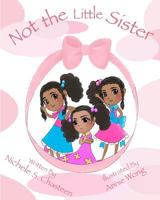 Not the Little Sister 1468007327 Book Cover