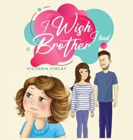 I wish I had a Brother 1962380068 Book Cover