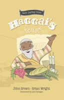 Haggai's Feast: Minor Prophets, Book 4 1527107027 Book Cover