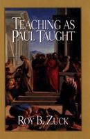 Teaching As Paul Taught 0801021596 Book Cover