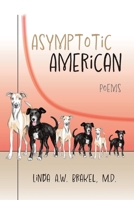 Asymptotic American: Poems 1956864865 Book Cover