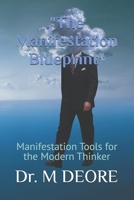 "The Manifestation Blueprint": Manifestation Tools for the Modern Thinker B0FLW8N3FT Book Cover