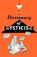 Dictionary of Mysticism 0806529849 Book Cover