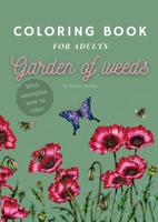Garden of Weeds: Coloring book for adults 9083266834 Book Cover