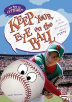 Keep Your Eye on the Ball 0761378898 Book Cover
