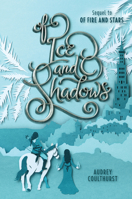 Of Ice and Shadows 006284122X Book Cover