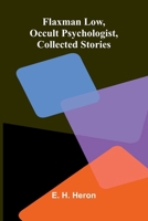 Flaxman Low, Occult Psychologist, Collected Stories 9376559703 Book Cover