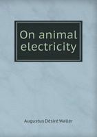 On Animal Electricity 1355643422 Book Cover