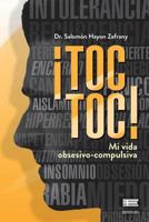 Toc Toc: Mi Vida Obsesivo-Compulsiva 1537492136 Book Cover