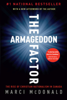 The Armageddon Factor: The Rise of Christian Nationalism in Canada 0307356469 Book Cover