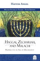 Haggai, Zechariah, and Malachi: Prophecy in an Age of Uncertainty 1592644139 Book Cover