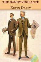 The Dandy Vigilante 1937536645 Book Cover