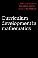 Curriculum Development in Mathematics 052123767X Book Cover