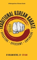 Traditional Korean Karate: Effective - Efficient - Explosive B0F8J8M1Z3 Book Cover