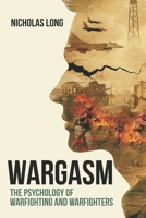 Wargasm: The Psychology Of Warfighting and Warfighters B0F53HZ3WH Book Cover