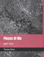 Pieces Of Me: part one B08ZBMR3ZQ Book Cover