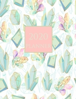 2020 Planner: Healing Crystal Energy Green Turquoise Gold Pink 2020 Organizer; Monthly and Weekly 2020 Planner Journal 1702286002 Book Cover