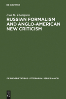 Russian Formalism and Anglo-American New Criticism: A Comparative Study 9027918457 Book Cover