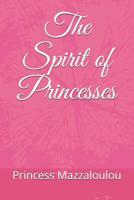 The Spirit of Princesses 1517336627 Book Cover