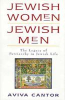 Jewish Women/Jewish Men: The Legacy of Patriarchy in Jewish Life 0060613769 Book Cover