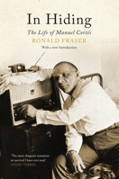 In Hiding: The Life of Manuel Cortes 0394479416 Book Cover