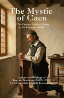 The Mystic of Caen: Letters and Writings of Jean de Bernières (1602–1659) 197177605X Book Cover