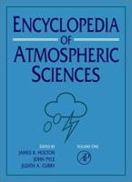 Encyclopedia of Atmospheric Sciences, Six-Volume Set (Idel Reference Works) 0122270908 Book Cover