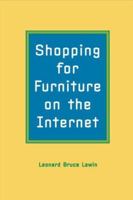 Shopping for Furniture on the Internet: What You Must Know Before You Buy 0941936589 Book Cover