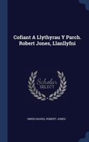 Cofiant A Llythyrau Y Parch. Robert Jones, Llanllyfni 1021367680 Book Cover