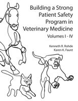 Building a Strong Patient Safety Program in Veterinary Medicine 1942599005 Book Cover