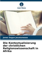 Die Kontextualisierung der christlichen Religionswissenschaft in Afrika B0CKKYT72T Book Cover