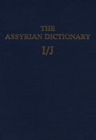 Assyrian Dictionary of the Oriental Institute of the University of Chicago, Volume 7, I/J 0918986133 Book Cover