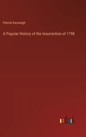 A Popular History of the Insurrection of 1798 3368847449 Book Cover