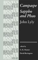 Campaspe and Sappho and Phao: John Lyly (The Revels Plays) 0719031001 Book Cover