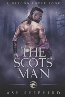 The Scots Man: A Dragon Love B0BNH121X7 Book Cover