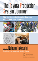 The Toyota Production System Journey: The Continuously Changing Features of TPS and Lean Thinking 1032346779 Book Cover