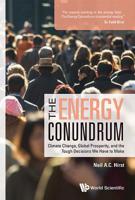 The Energy Conundrum: Climate Change, Global Prosperity, and the Tough Decisions We Have to Make 1786346672 Book Cover