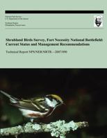 Shrubland Birds Survey Fort Necessity National Battlefield: Current Status and Management Recommendations 1492123943 Book Cover