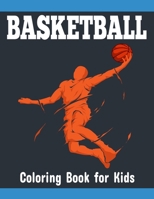 Basketball Coloring Book for Kids: Easy and Activity Best Basketball coloring book for Kids B088GNK7XY Book Cover