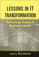 Lessons in It Transformation: Technology Expert to Business Leader 1118004477 Book Cover