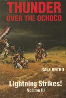 Thunder Over The Ochoco: Lightning Strikes! (Thunder Over the Ochoco) 0892882654 Book Cover