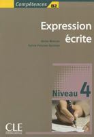 Expression écrite : Niveau 4 B2 2090352124 Book Cover