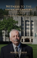 Witness to the American Century: A Look Back "An Unexpected Life Well Led" B0H12Y3C6Q Book Cover